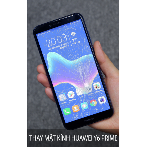 Thay mặt kính Huawei Y6 Prime nhanh chóng